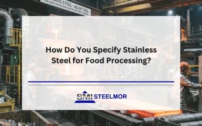 How Do You Specify Stainless Steel for Food Processing?